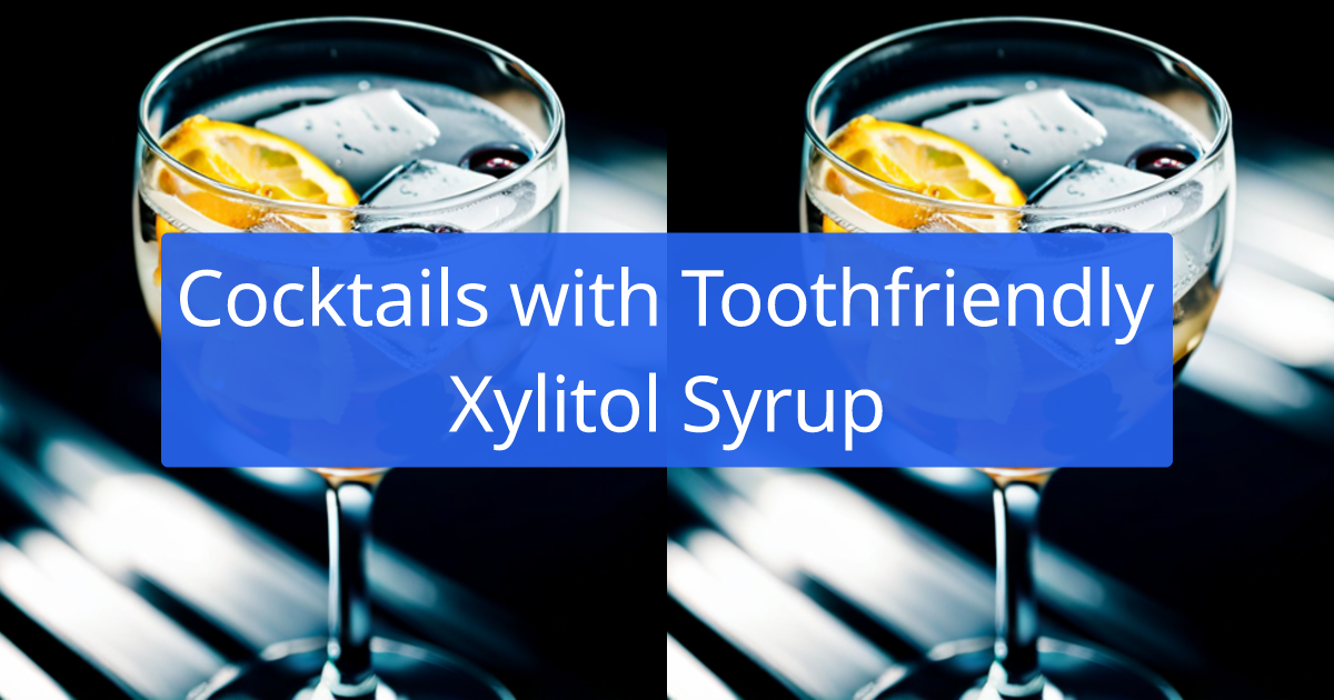 Cocktail Recipes with Toothfriendly Xylitol Syrup created by AI