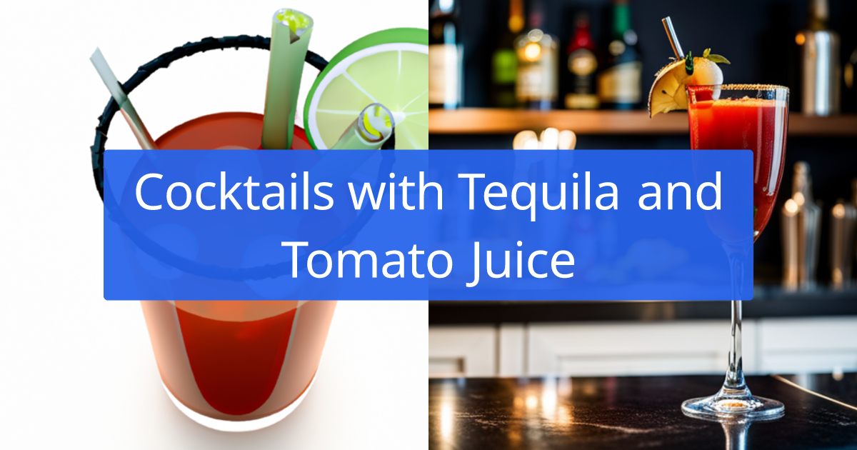9 Cocktail Recipes with Tequila and Tomato Juice created by AI
