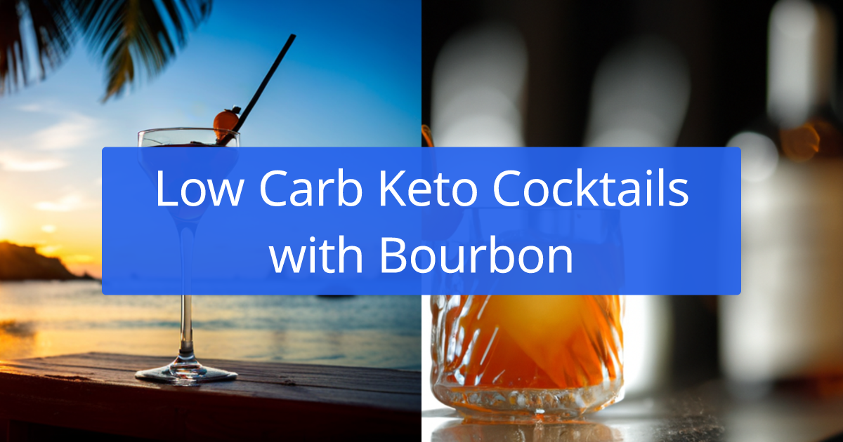 30  Low Carb Keto Drinks with Bourbon created by AI