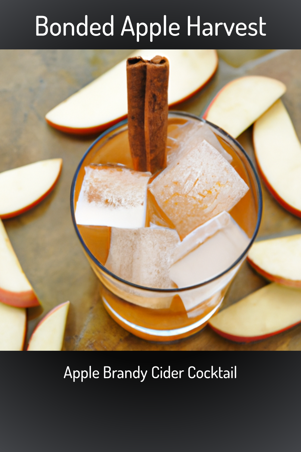 Bonded Apple Harvest, Apple Brandy Cider Cocktail