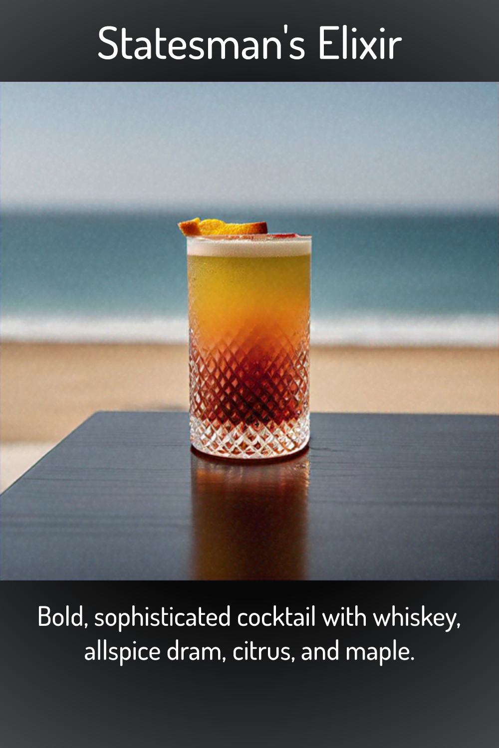 Statesman's Elixir, Bold, sophisticated cocktail with whiskey, allspice