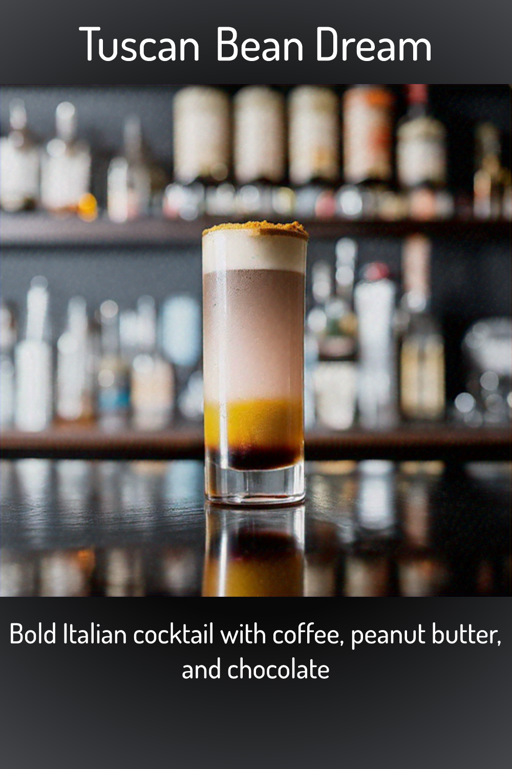 Tuscan Bean Dream, Bold Italian cocktail with coffee, peanut butter