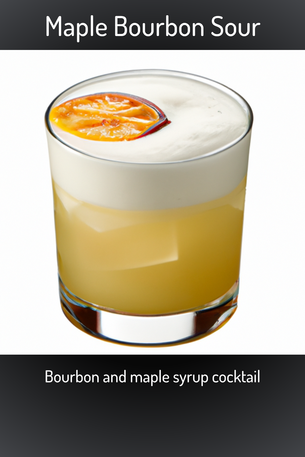 Maple Bourbon Sour, Bourbon and maple syrup cocktail