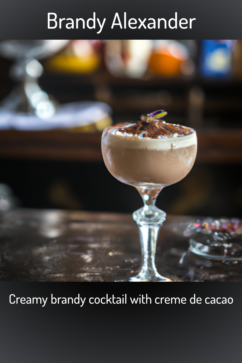Brandy Alexander, Creamy brandy cocktail with creme de cacao