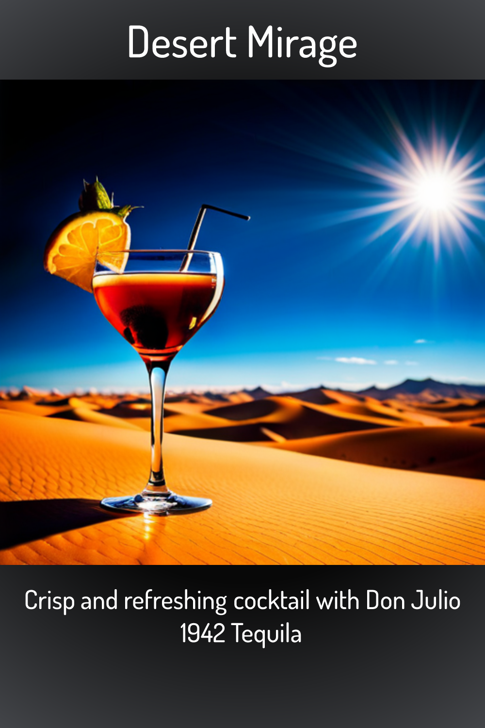 Desert Mirage, Crisp and refreshing cocktail with Don Julio 1942 Tequila