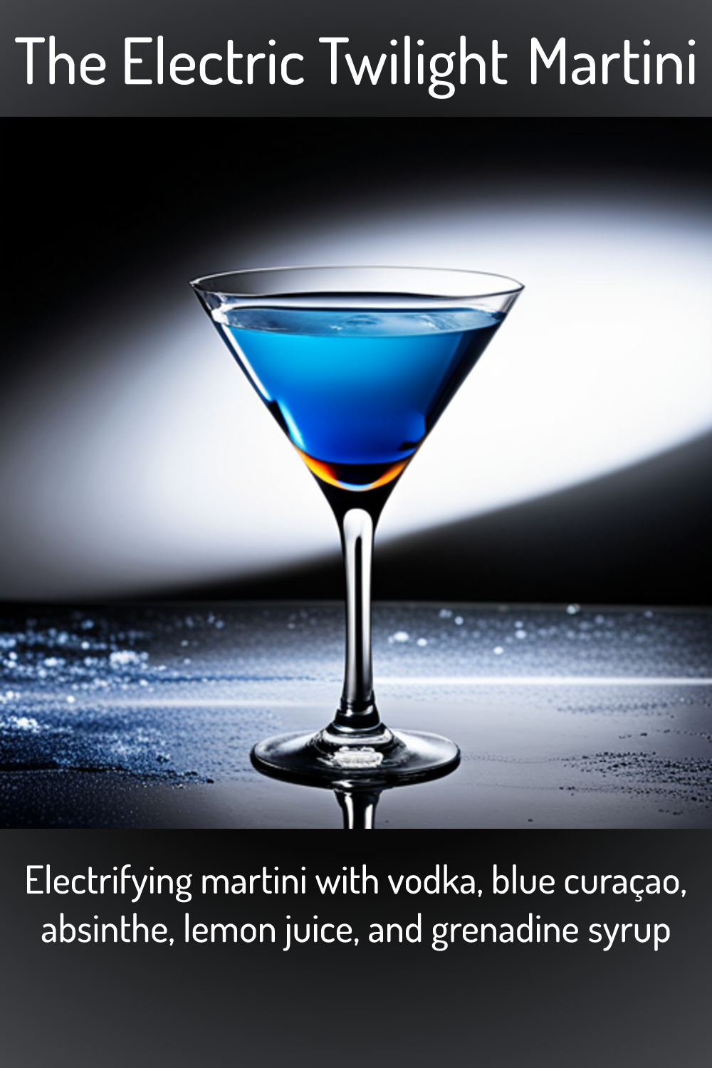 The Electric Twilight Martini, Electrifying martini with vodka, blue