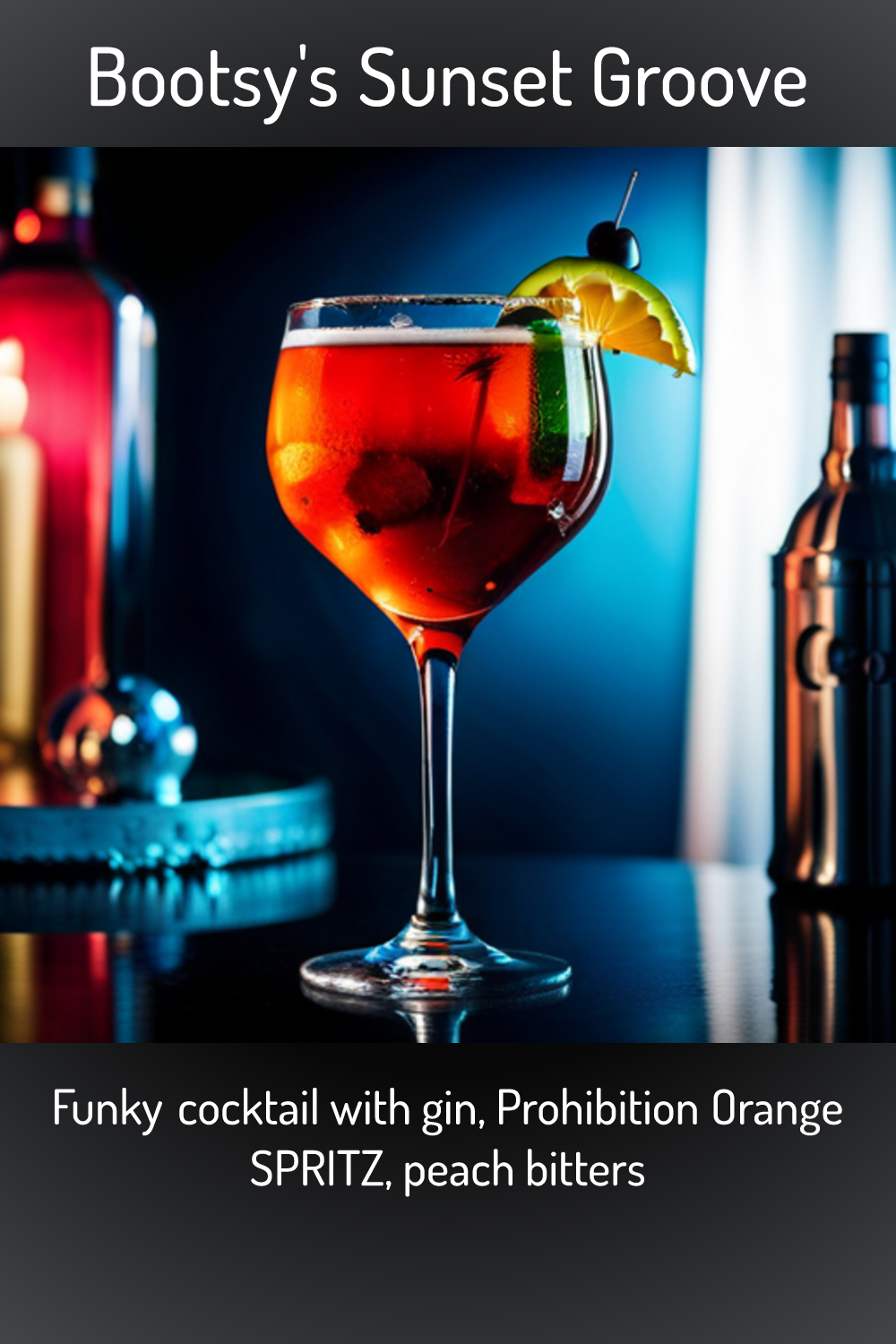 Bootsy's Sunset Groove, Funky cocktail with gin, Prohibition Orange