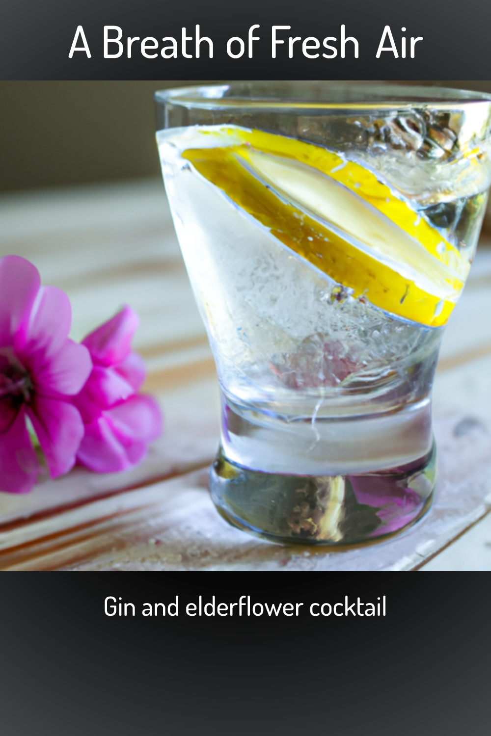 A Breath of Fresh Air, Gin and elderflower cocktail