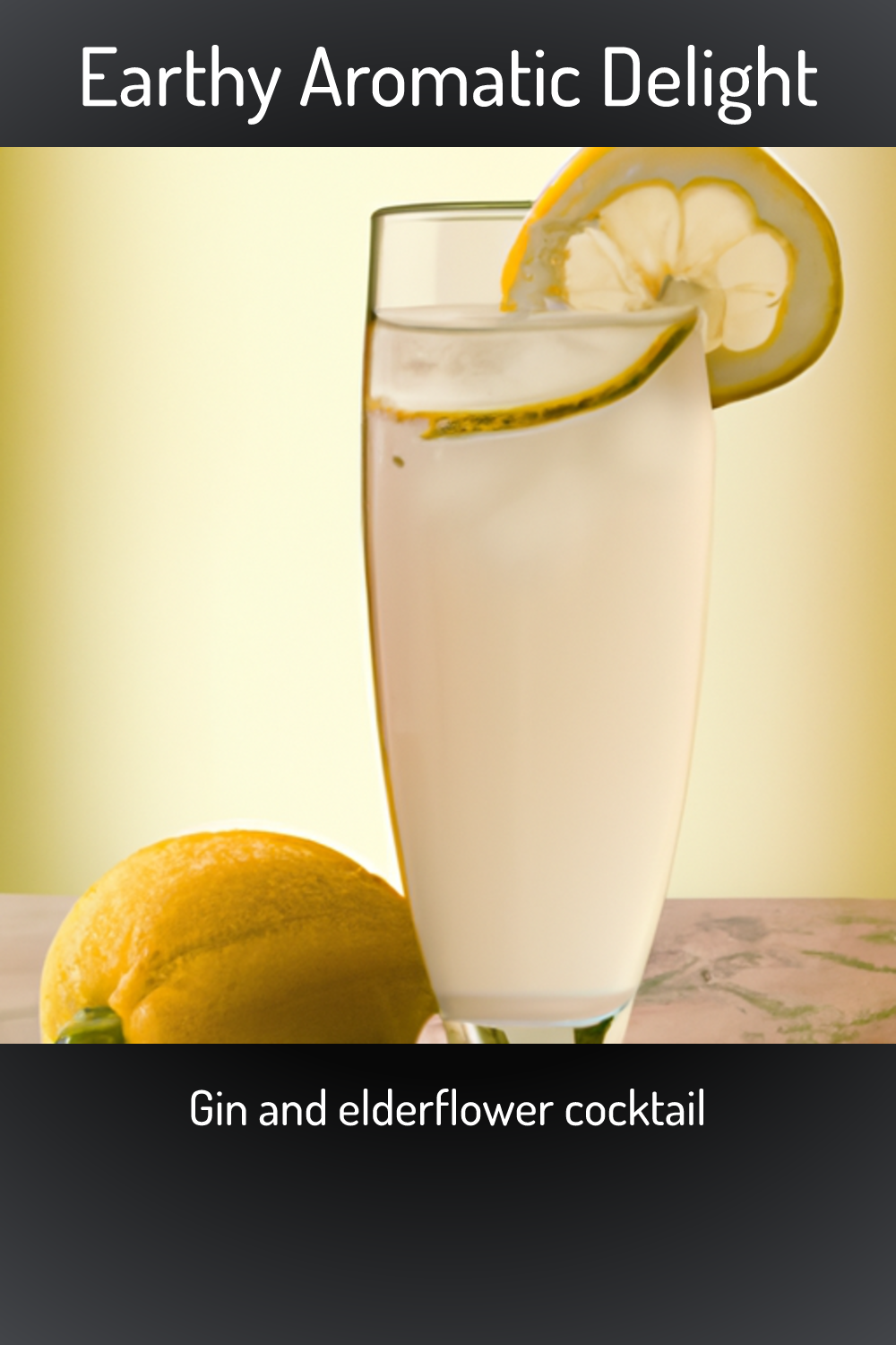Earthy Aromatic Delight, Gin and elderflower cocktail