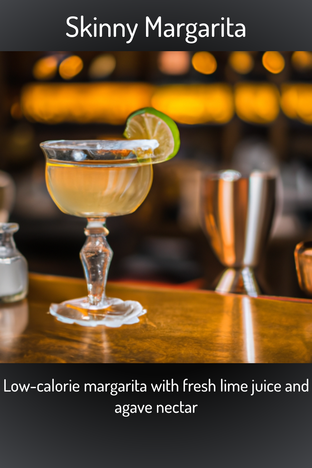 Skinny Margarita, Lowcalorie margarita with fresh lime juice and agave