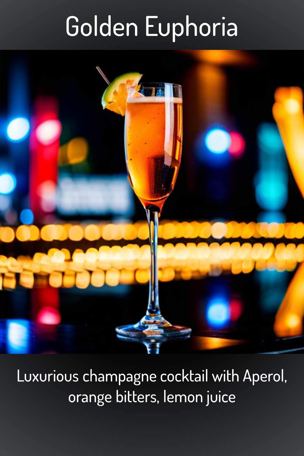 Golden Euphoria, Luxurious champagne cocktail with Aperol, orange