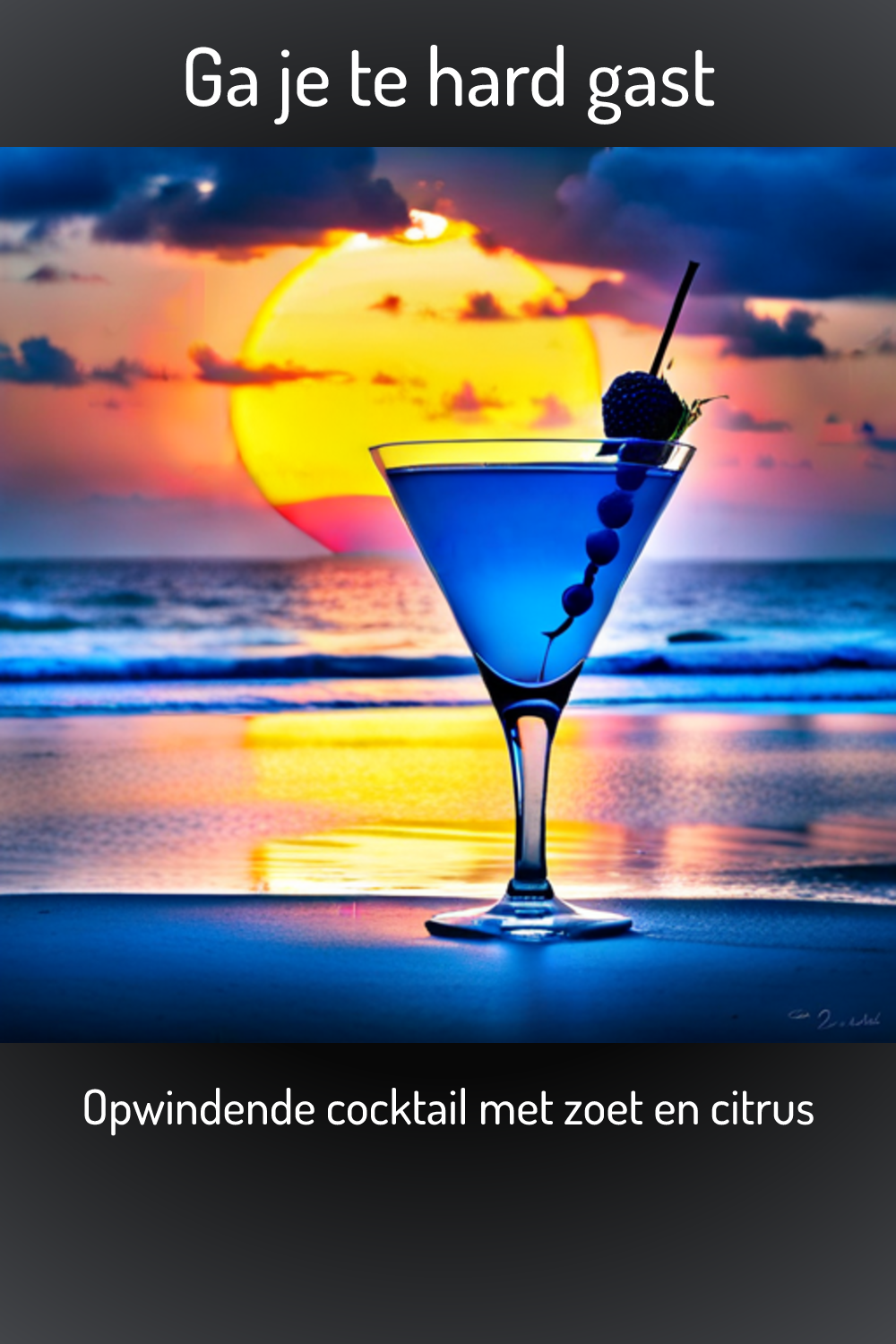 Ga je te hard gast, Opwindende cocktail met zoet en citrus