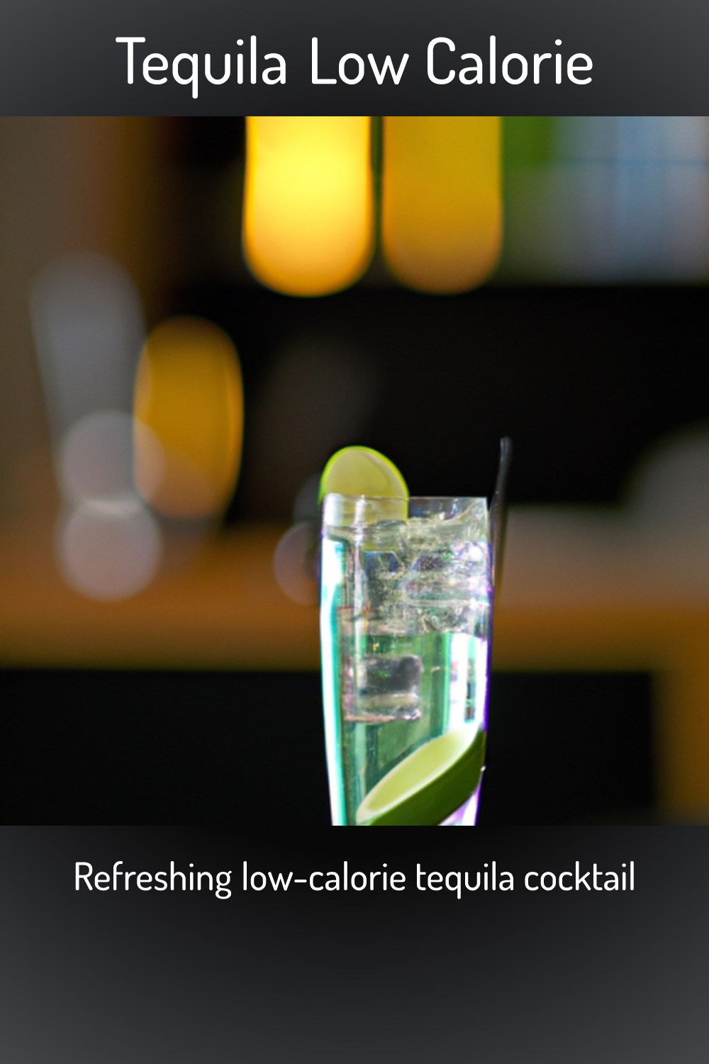 Tequila Low Calorie, Refreshing lowcalorie tequila cocktail