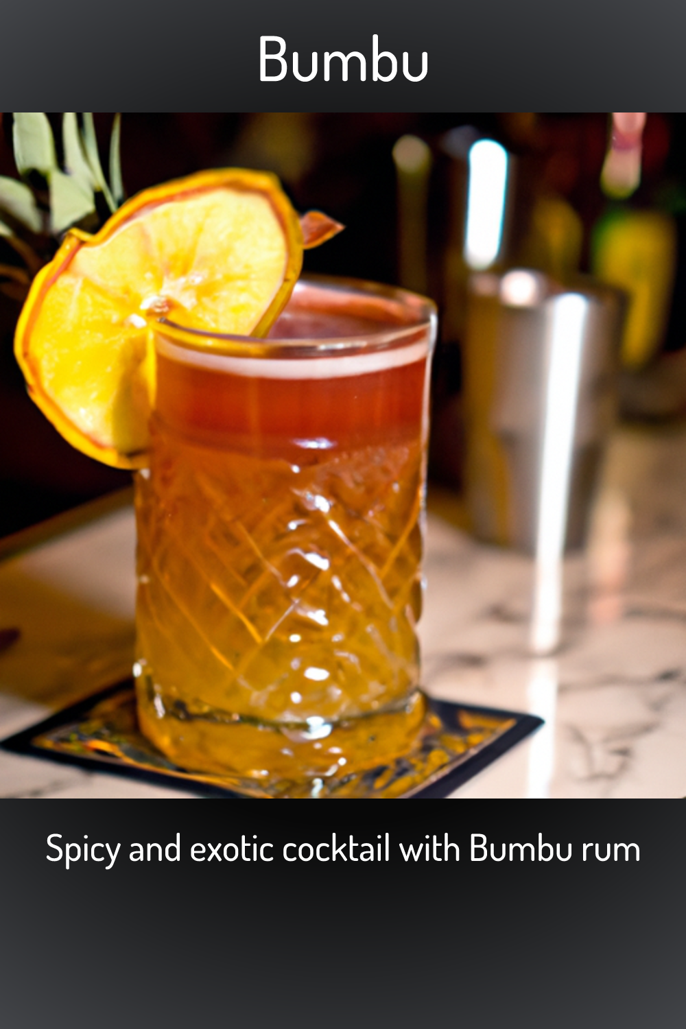 Bumbu, Spicy and exotic cocktail with Bumbu rum