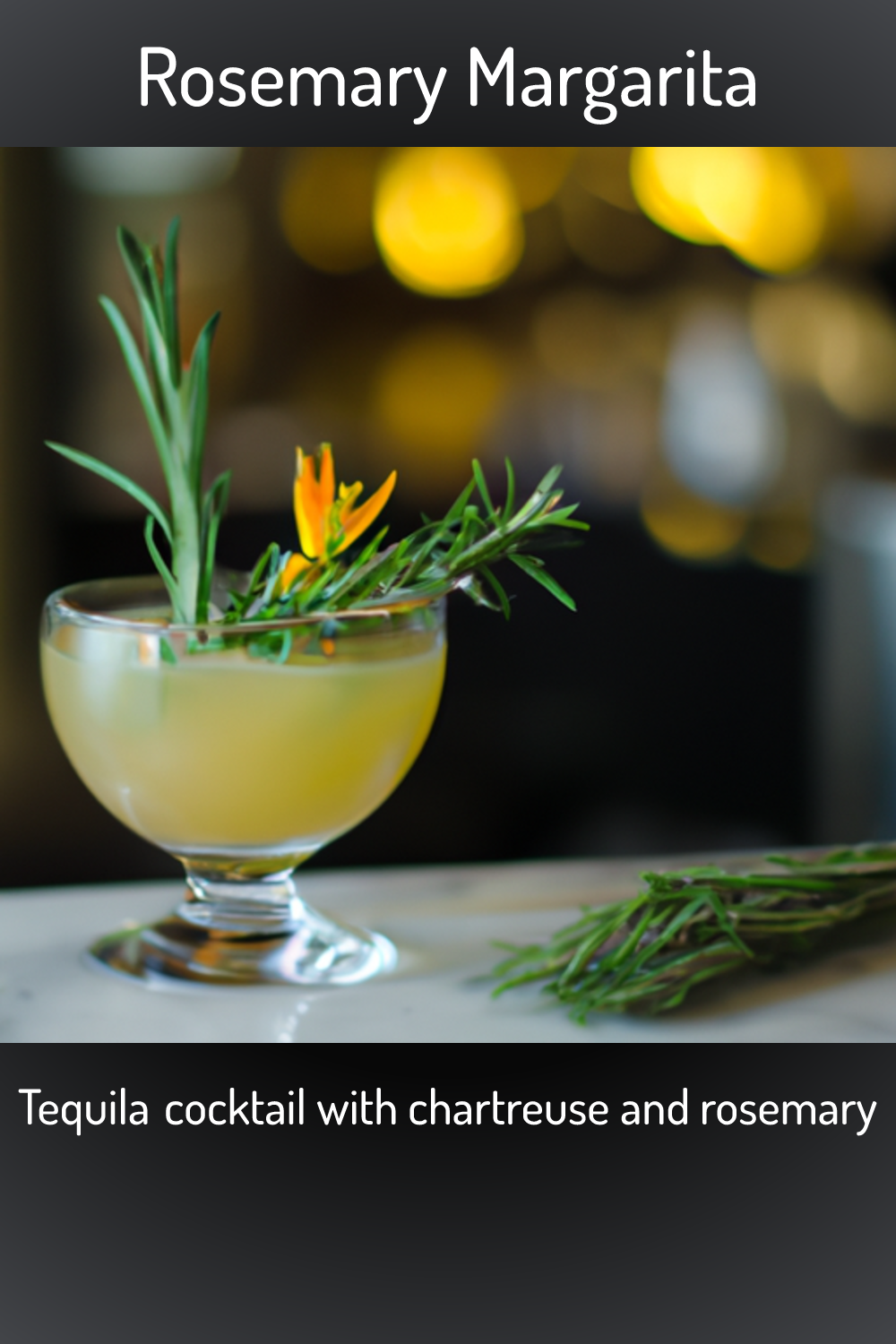 Rosemary Margarita, Tequila cocktail with chartreuse and rosemary
