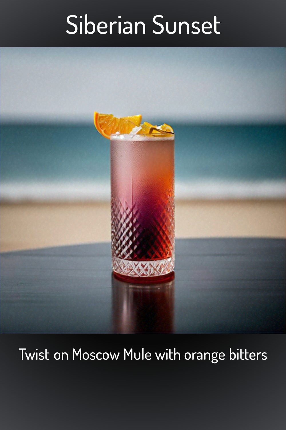 Siberian Sunset, Twist on Moscow Mule with orange bitters