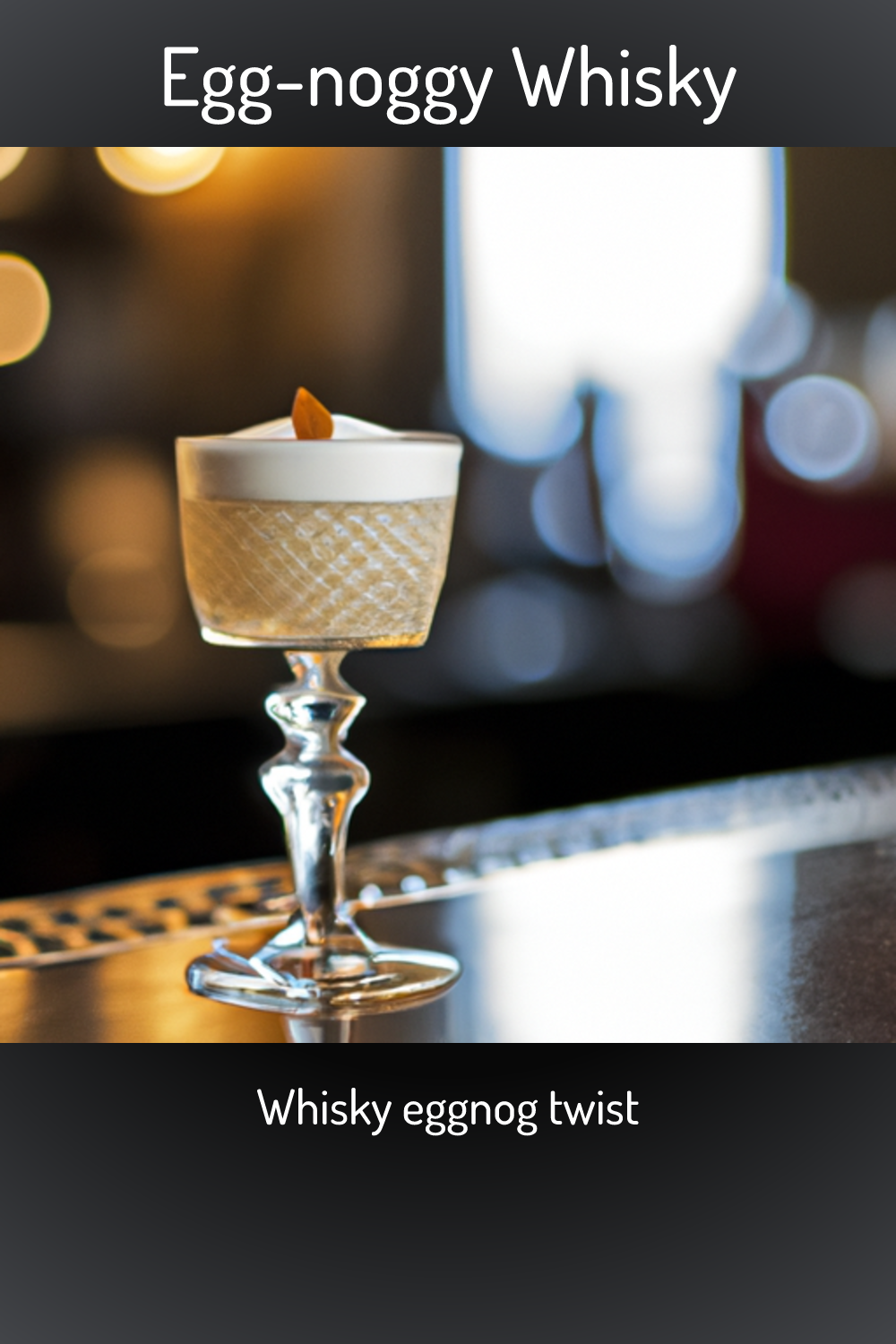Eggnoggy Whisky, Whisky eggnog twist